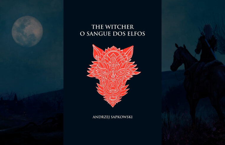 Resenha – The Witcher: O sangue dos elfos (Livro 3)