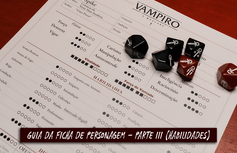 Vampiro a Máscara – Guia da Ficha de Personagem – Parte III Habilidades