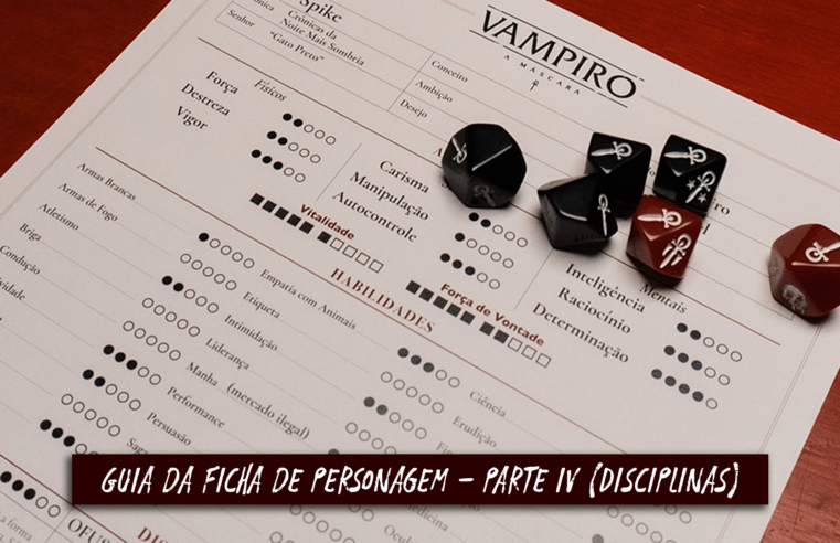 Vampiro a Máscara – Guia da Ficha de Personagem – Parte IV Disciplinas
