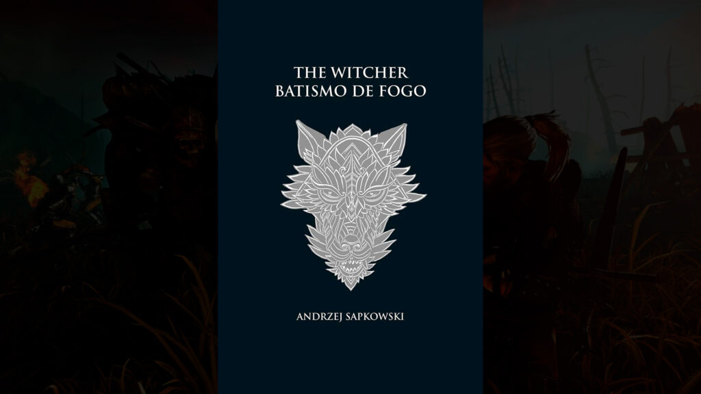 RESENHA THE WITCHER BATISMO DE FOGO (LIVRO 5) RESENHA THE WITCHER BATISMO DE FOGO (LIVRO 5)